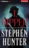 Stephen Hunter I Ripper 