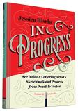 Jessica Hische In Progress See Inside A Lettering Artist's Sketchbook And Pr 