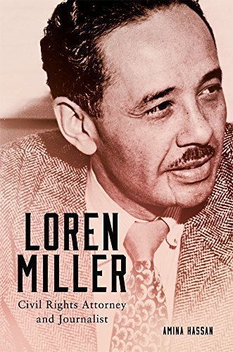 Amina Hassan Loren Miller 10 Civil Rights Attorney And Journalist 
