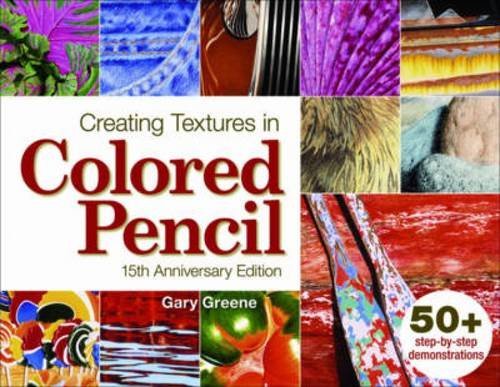 Gary Greene/Creating Textures In Colored Pencil