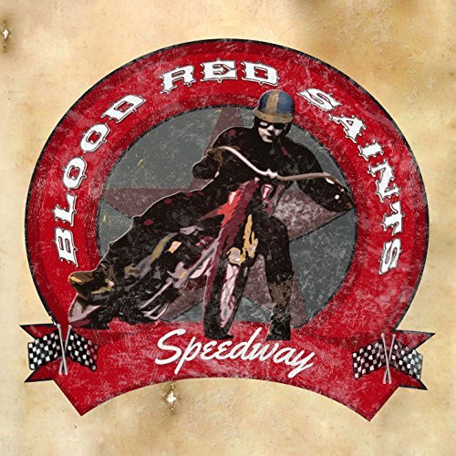 Blood Red Saints/Speedway