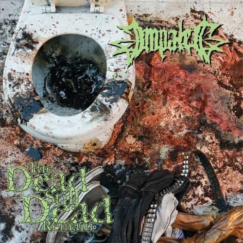 Impaled/The Dead Still Dead Remain