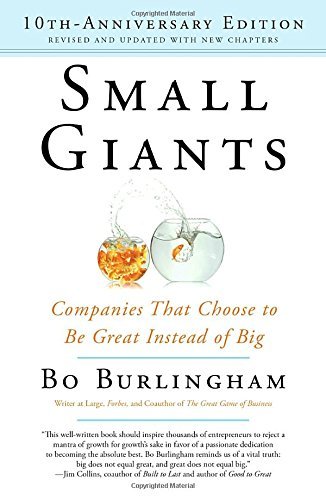 Bo Burlingham Small Giants Companies That Choose To Be Great Instead Of Big 0010 Edition;anniversary 