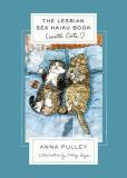 Anna Pulley The Lesbian Sex Haiku Book (with Cats!) 