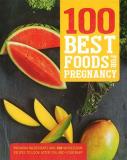 Charlotte Watts 100 Best Foods For Pregnancy Premium Ingredients And 100 Wholesome Recipes To 