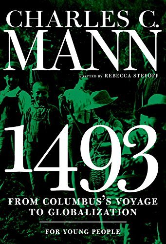 Charles Mann/1493 for Young People@From Columbus's Voyage to Globalization