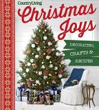 Country Living Country Living Christmas Joys Decorating * Crafts * Recipes 