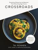 Tal Ronnen Crossroads Extraordinary Recipes From The Restaurant That Is 
