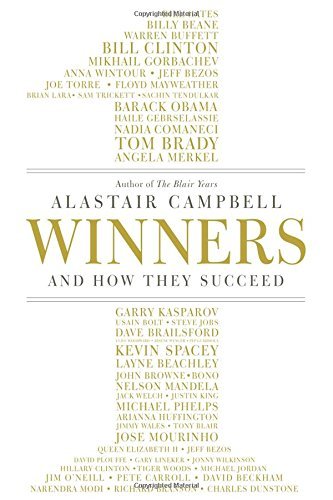 Alastair Campbell Winners And How They Succeed 