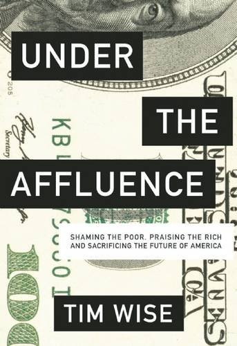 Tim Wise/Under the Affluence