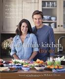 Lisa Oz The Oz Family Kitchen More Than 100 Simple And Delicious Real Food Reci 