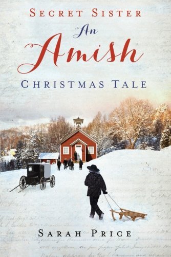 Sarah Price/Secret Sister Amish Xmas Tale