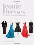 William Banks Blaney Iconic Dresses 25 Moments In Twentieth Century Fashion 