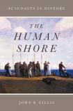 John R. Gillis The Human Shore Seacoasts In History 
