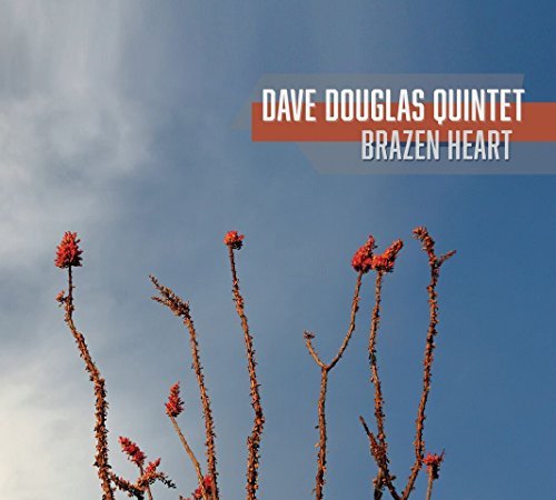 Dave Douglas Quintet/Brazen Heart