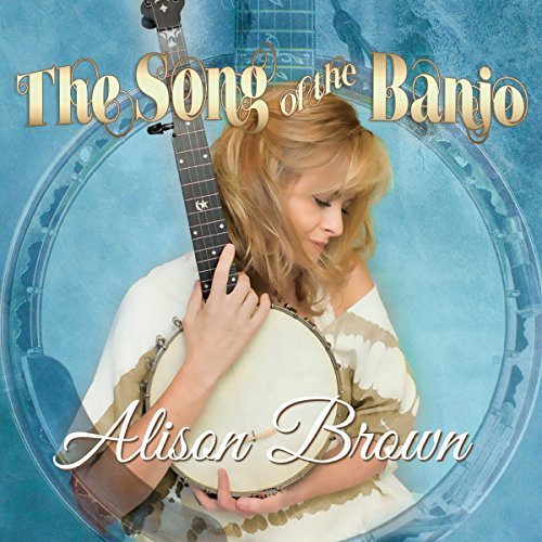 Alison Brown/Song Of The Banjo