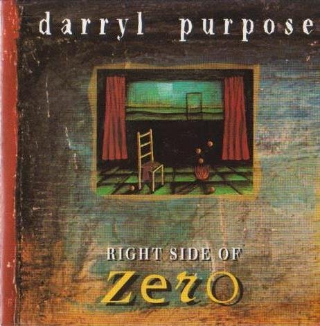 Darryl Purpose/Right Side Of Zero