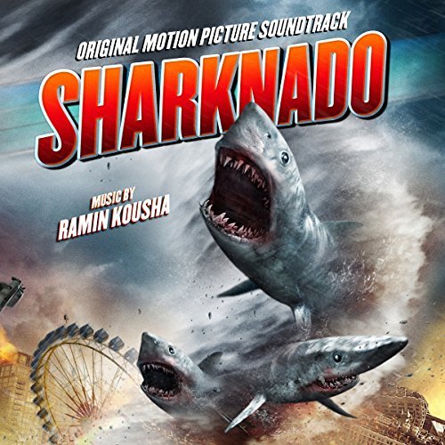 Ramin Kousha/Sharknado / O.S.T.