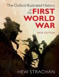 Hew Strachan The Oxford Illustrated History Of The First World 
