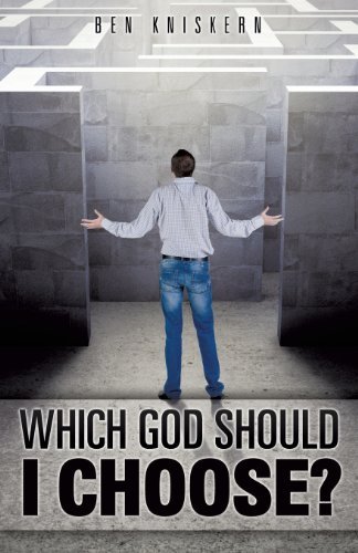 Ben Kniskern/Which God Should I Choose?