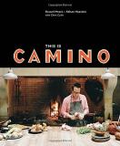 Russell Moore This Is Camino [a Cookbook] 
