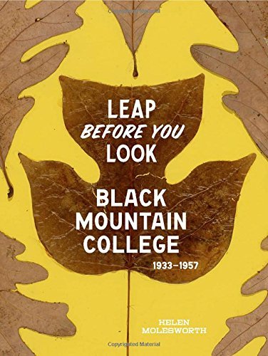 Helen Molesworth Leap Before You Look Black Mountain College 1933 1957 