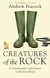Andrew Peacock Creatures Of The Rock A Veterinarian's Adventures In Newfoundland 