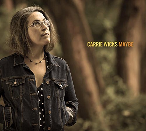 Carrie Wicks/Maybe
