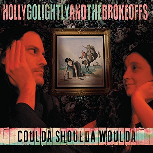 Holly Golightly & The Brokeoffs/Coulda Shoulda Woulda@Coulda Shoulda Woulda
