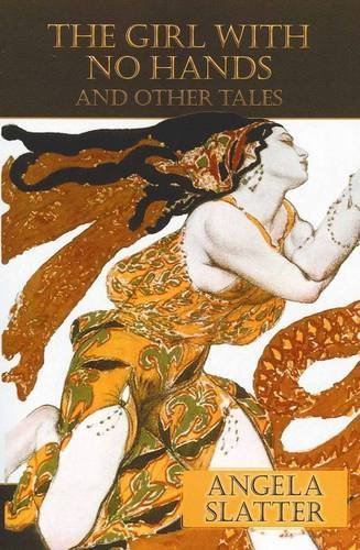 Angela Slatter/The Girl with No Hands (and Other Tales)