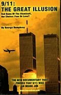 George Humphrey Rusty Fields 9 11 The Great Illusion. End Game Of The Illumina 