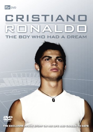 Cristiano Ronaldo The Boy Who Had A Dream 