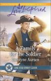 Carolyne Aarsen A Family For The Soldier 