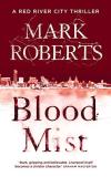 Mark Roberts Blood Mist 