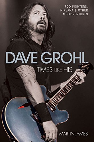 Martin James Dave Grohl Times Like His 