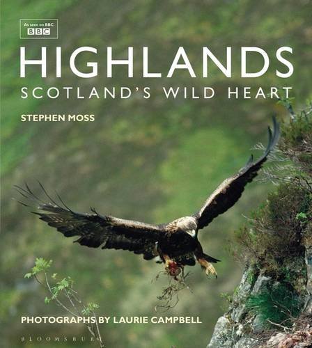 Stephen Moss Highlands Scotland's Wild Heart Scotland's Wild Heart 