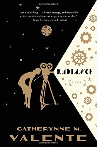 Catherynne M. Valente/Radiance