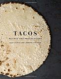 Alex Stupak Tacos Recipes And Provocations A Cookbook 