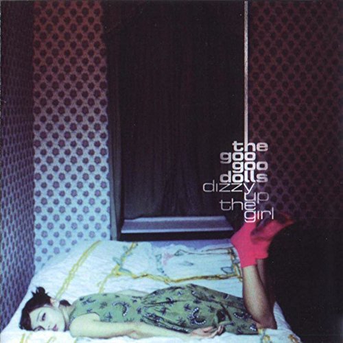 The Goo Goo Dolls/Dizzy Up The Girl@Dizzy Up The Girl