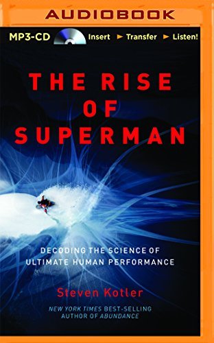 Steven Kotler/The Rise of Superman@ Decoding the Science of Ultimate Human Performanc@ MP3 CD