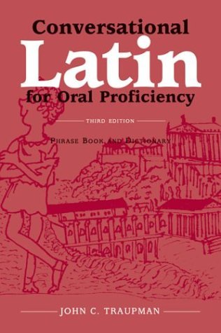John C. Traupman Conversational Latin For Oral Proficiency Phrase 