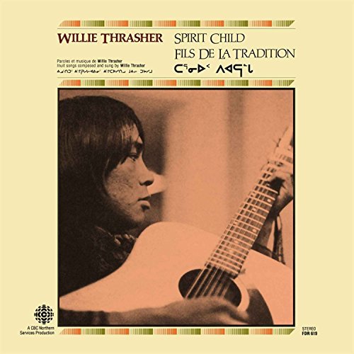 Willie Thrasher/Spirit Child
