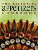 Whitecap Books The Essential Appetizers Cookbook 
