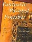 Lisa Wassong Fantastic Painted Finishes Twenty Eight Recipes For Transforming Ordinary Objects Into Extraordinary Treasures 