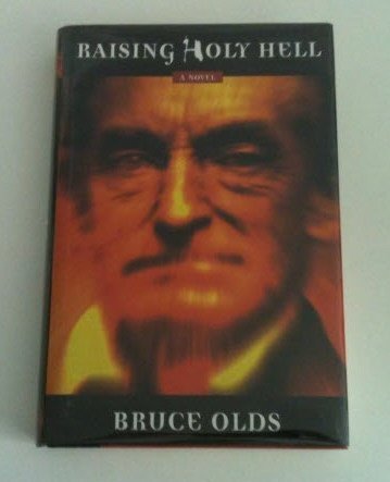 Bruce Olds/Raising Holy Hell