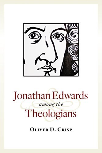 Oliver D. Crisp Jonathan Edwards Among The Theologians 