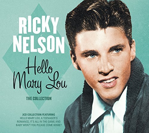 Ricky Nelson/Hello Mary Lou: The Collection@Import-Gbr