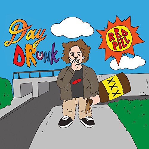 Red Pill/Day Drunk