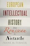 Frank M. Turner European Intellectual History From Rousseau To Nie 