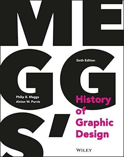 Philip B. Meggs Meggs' History Of Graphic Design 0006 Edition;revised 